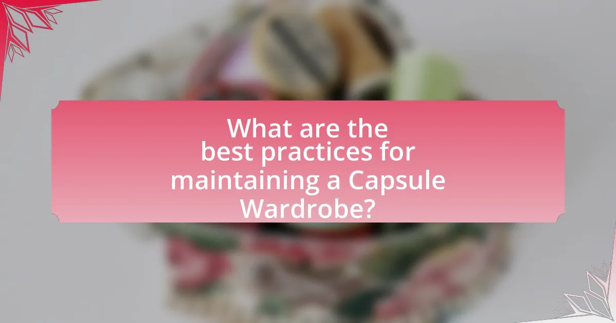 What are the best practices for maintaining a Capsule Wardrobe?